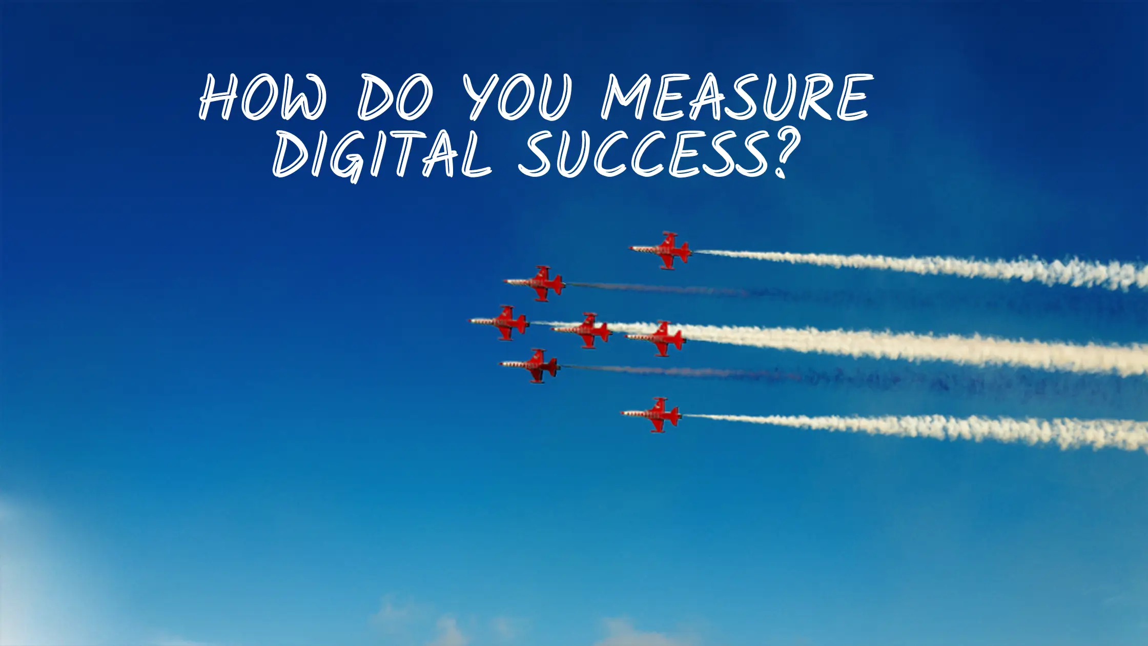 How to Measure a Successful Digital Transformation