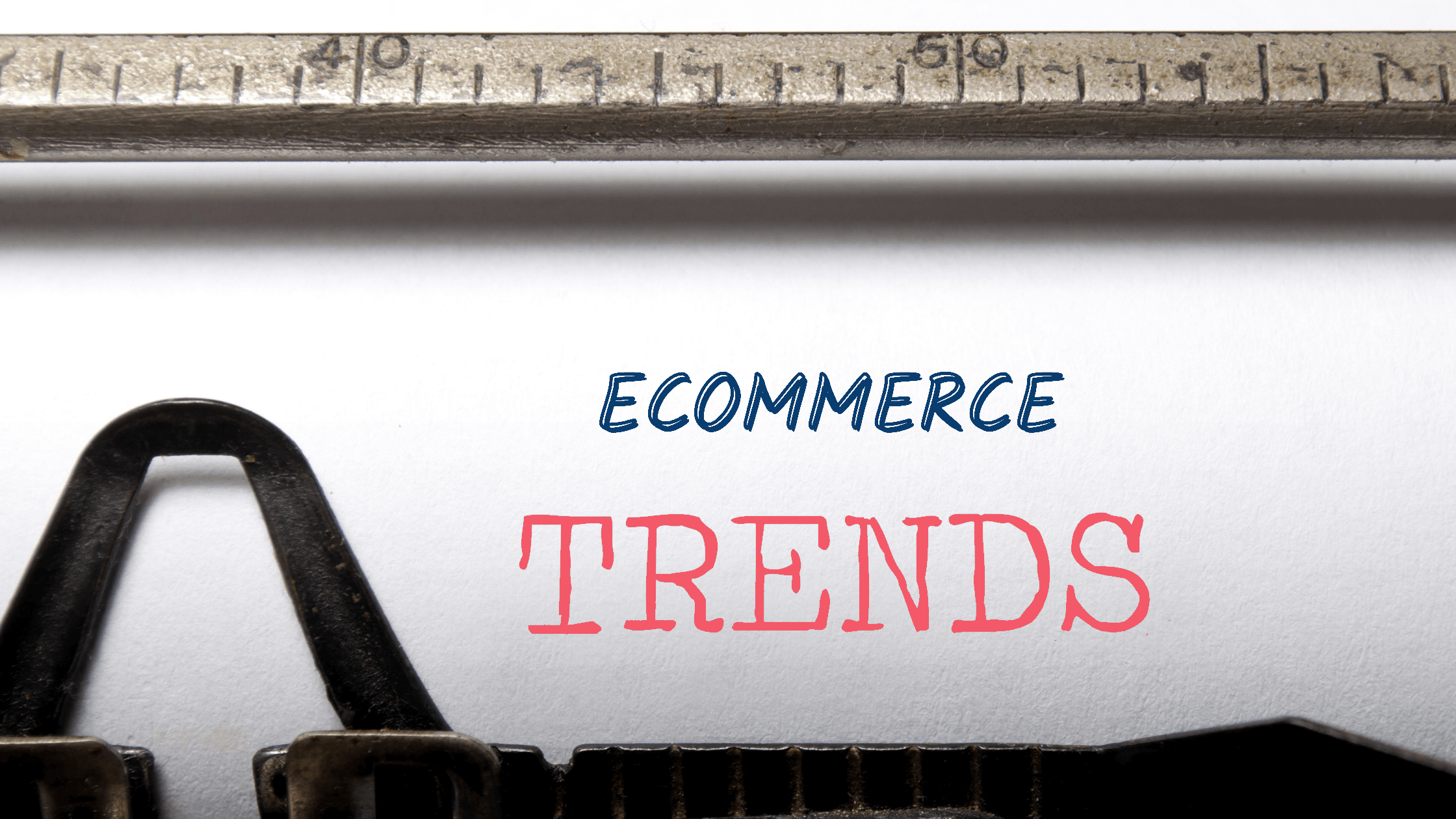 3 eCommerce Trends H...